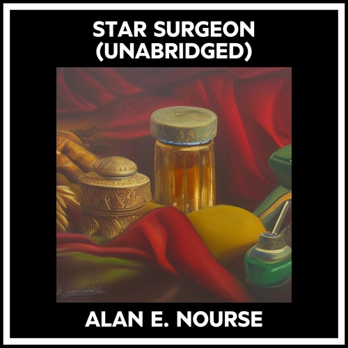 Couverture audiobook de Star Surgeon (Unabridged), de Alan E. Nourse
