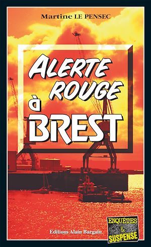 ebook cover of Alerte rouge à Brest, by Martine Le Pensec