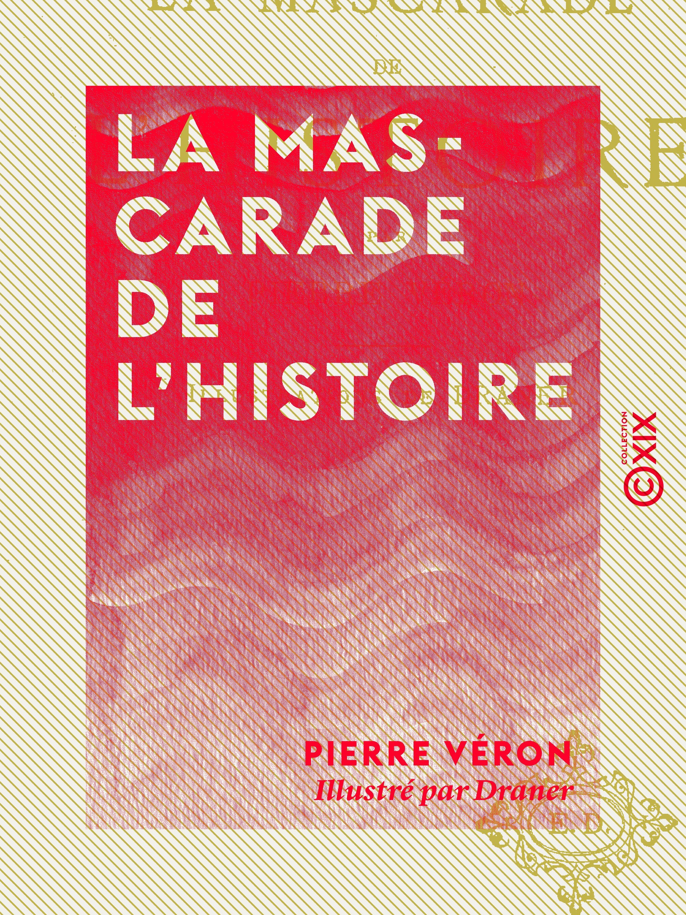 Couverture ebook de La Mascarade de l'histoire, de Pierre Veron