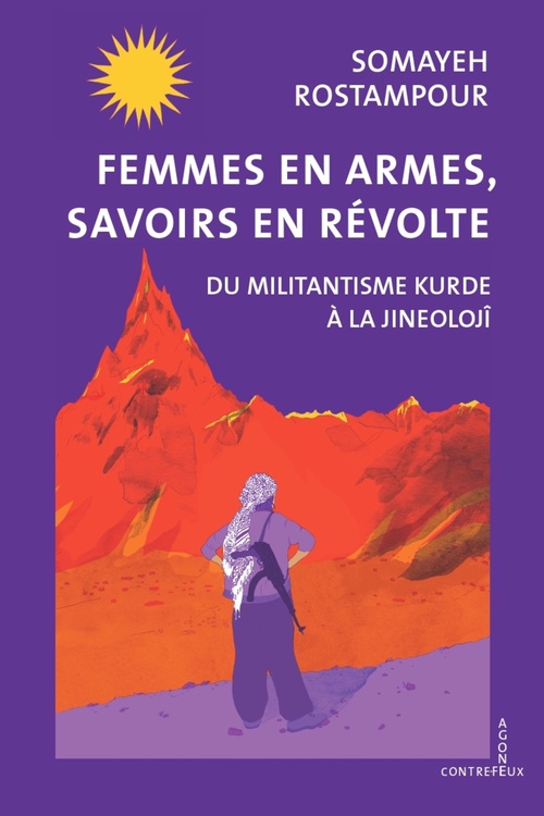Couverture ebook de Femmes en armes, savoirs en révolte, de Somayeh Rostampour