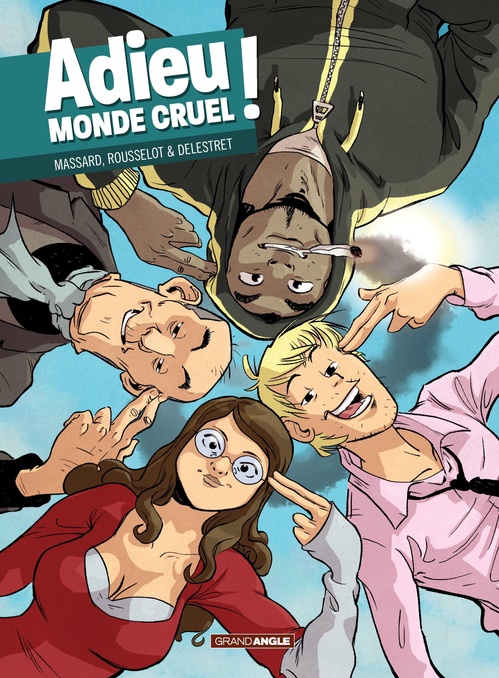 ebook cover of Adieu monde cruel, by Stéphane Massard, Jean Rousselot, Nicolas Delestret