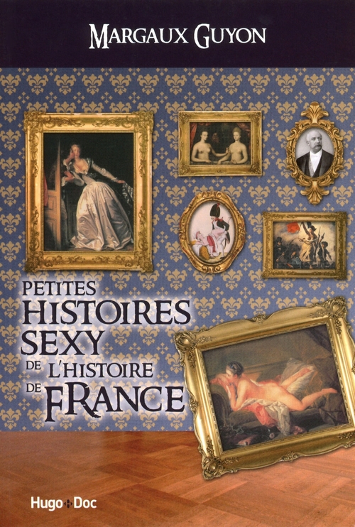 ebook cover of Petites histoires sexy de l'histoire de France, by Margaux Guyon