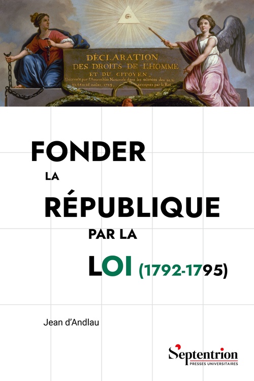 Couverture ebook de Fonder la République par la loi (1792-1795), de Jean d´Andlau