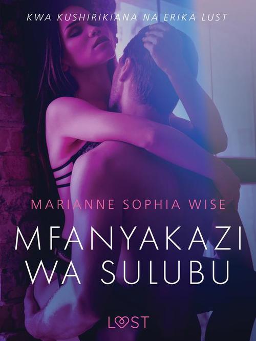 Couverture ebook de Mfanyakazi wa Sulubu - Hadithi Fupi ya Mapenzi, de Marianne Sophia Wise