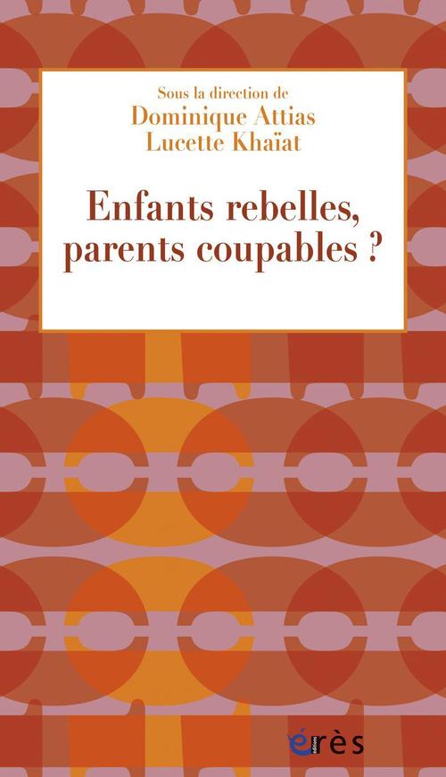 ebook cover of Enfants rebelles, parents coupables ?, by Collectif