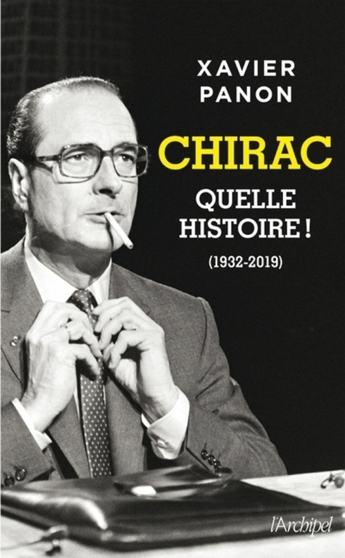 Couverture ebook de Chirac, quelle histoire !, de Xavier Panon