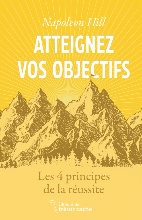Couverture ebook de Atteignez vos objectifs, de Napoleon Hill