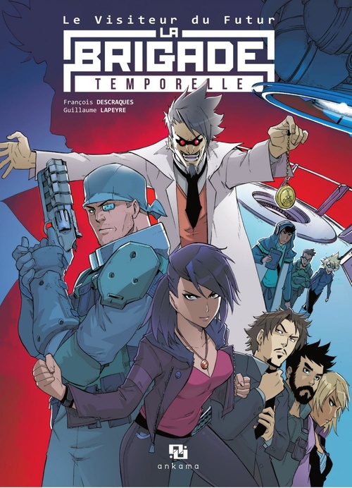 ebook cover of Le Visiteur du Futur : La Brigade Temporelle, by François Descraques