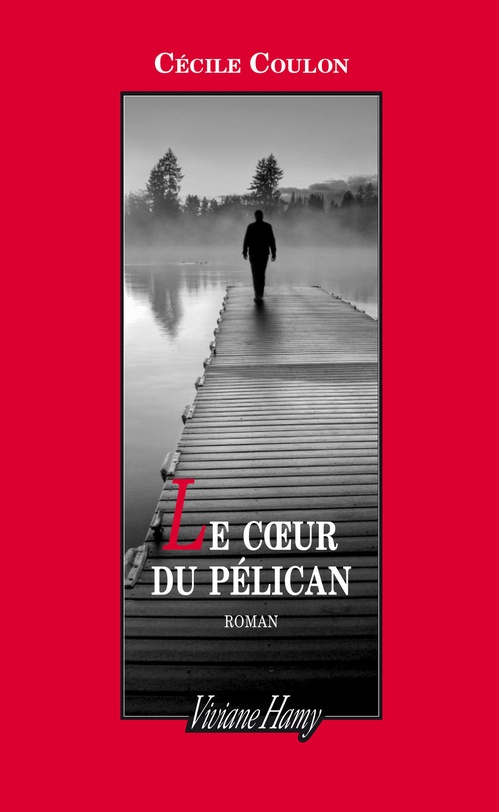 ebook cover of Le Coeur du Pélican, by Cécile Coulon