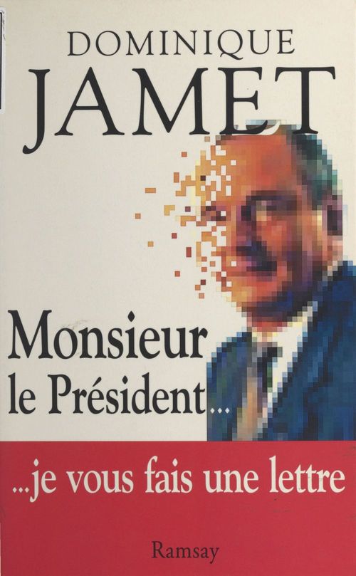 ebook cover of Monsieur le Président... je vous fais une lettre, by Dominique Jamet