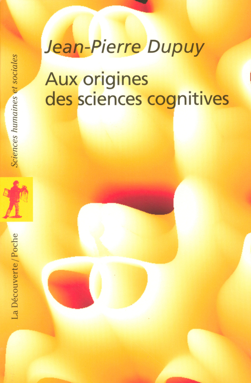 ebook cover of Aux origines des sciences cognitives, by Jean-Pierre Dupuy