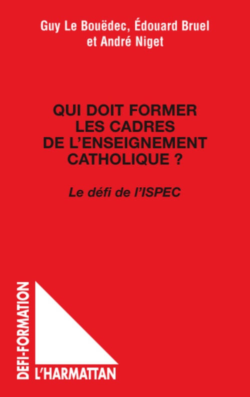ebook cover of Qui doit former les cadres de l'enseignement catholique ?, by Edouard Bruel, Guy Le bouëdec, André Niget