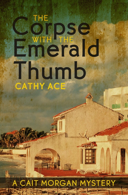 Couverture ebook de The Corpse with the Emerald Thumb, de Cathy Ace