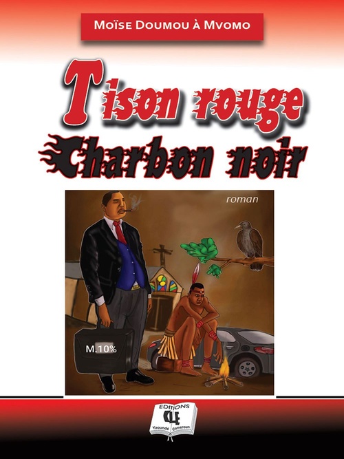 ebook cover of Tison rouge, charbon noir, by Moise Doumou A Mvomo