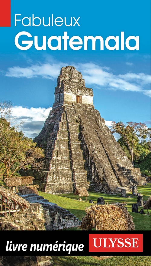 ebook cover of Fabuleux Guatemala, by Denis Faubert