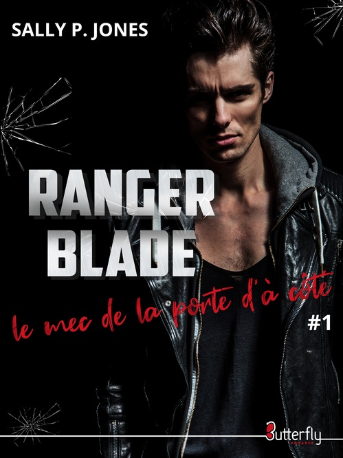 Couverture ebook de Ranger Blade, le mec de la porte d'à côté #1, de Sally P. Jones