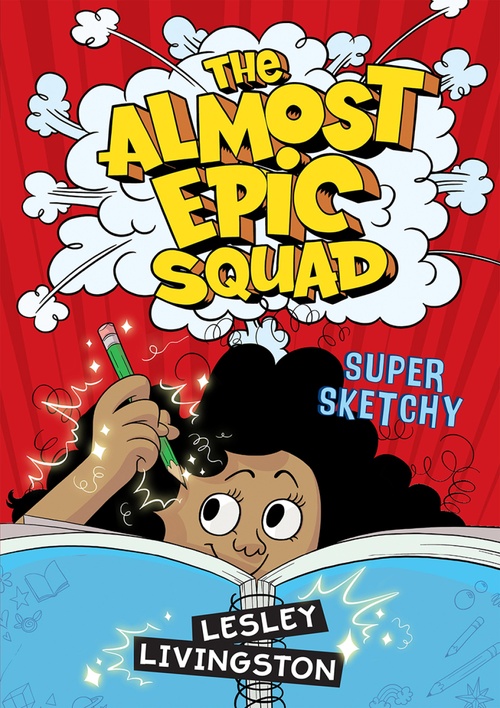 ebook cover of Super Sketchy (The Almost Epic Squad), by Lesley Livingston