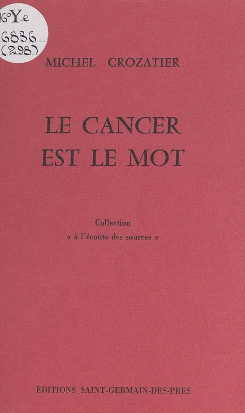 Couverture ebook de Le cancer est le mot, de Michel Crozatier