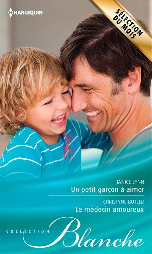 ebook cover of Un petit garçon à aimer - Le médecin amoureux, by Christyne Buttler, Janice Lynn