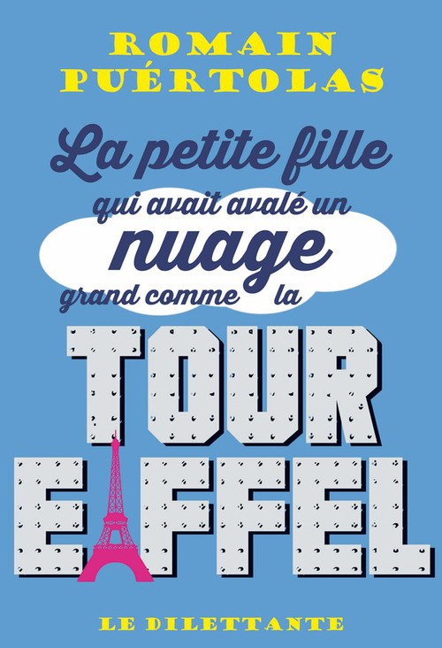 Couverture ebook de La petite fille qui avait avalé un nuage grand comme la tour Eiffel, de Romain Puértolas