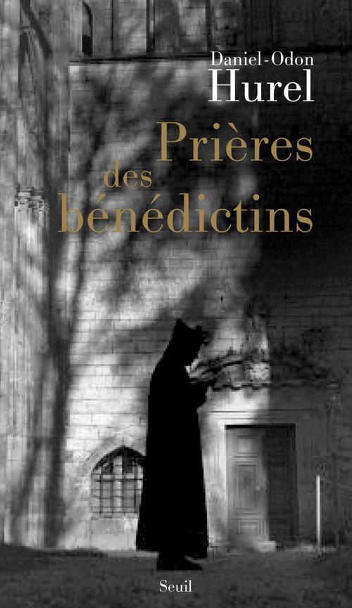Couverture ebook de Prières des bénédictins. XVIe-XXe siècle, de Hurel Daniel-Odon