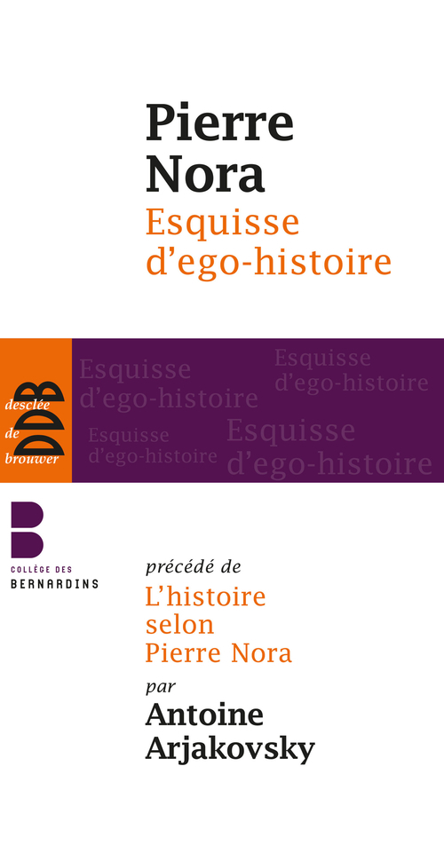 ebook cover of Esquisse d'ego-histoire, by Antoine Arjakovsky, Pierre Nora