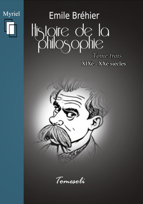 ebook cover of Histoire de la Philosophie. Tome 3 : XIXe-XXe siècles, by Emile Bréhier