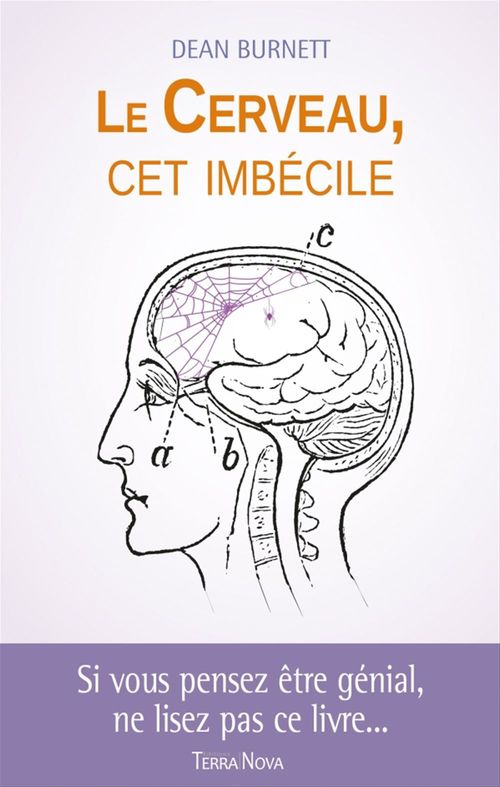 Couverture ebook de Le cerveau, cet imbécile, de Burnett Dean