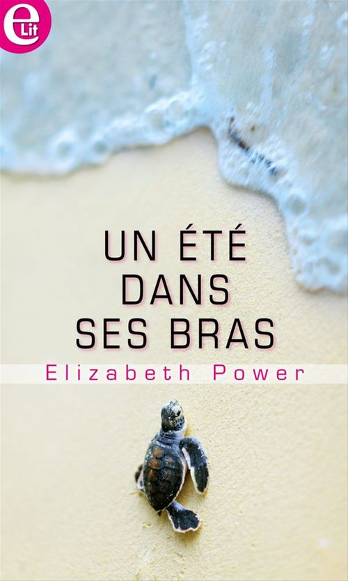 Couverture ebook de Un été dans ses bras, de Elizabeth Power