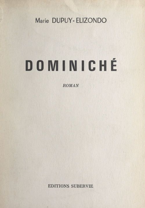 Couverture ebook de Dominiché, de Marie Dupuy-Elizondo