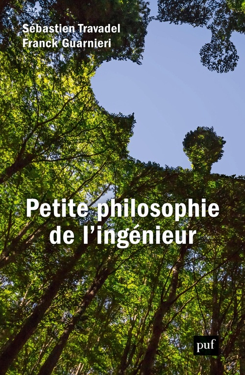 ebook cover of Petite philosophie de l'ingénieur, by Franck Guarnieri, Sébastien Travadel
