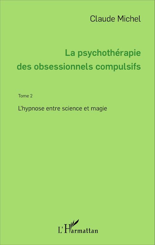 ebook cover of La psychothérapie des obsessionnels compulsifs - Tome 2, by Claude Michel
