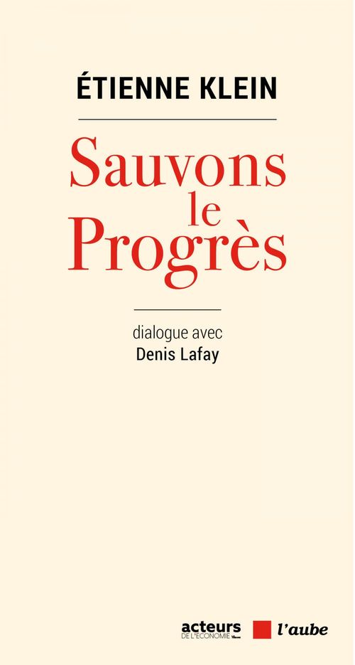 Couverture ebook de Sauvons le progrès, de Etienne Klein, Denis Lafay