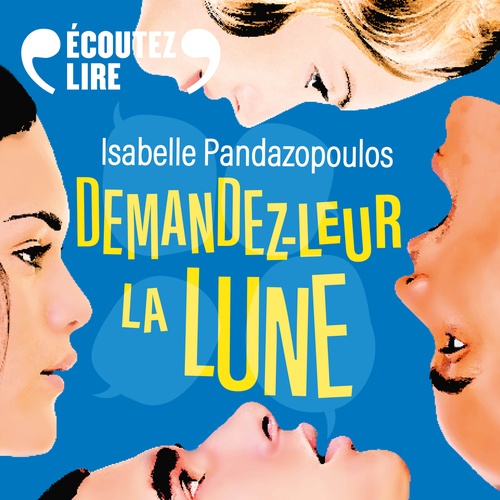 Couverture audiobook de Demandez-leur la lune, de Isabelle Pandazopoulos