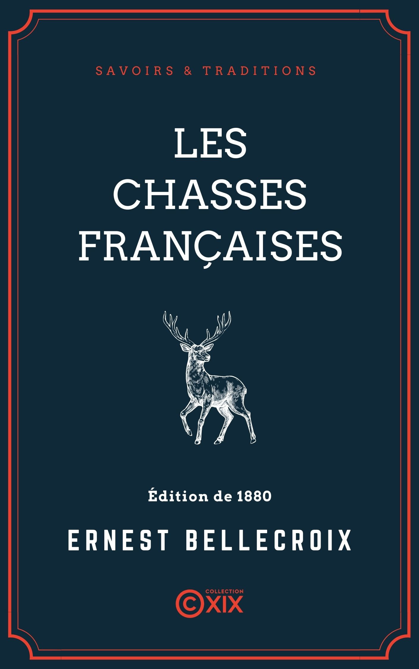 Couverture ebook de Les Chasses françaises, de Ernest Bellecroix