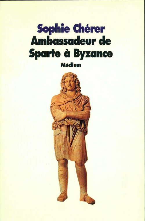 Couverture ebook de Ambassadeur de Sparte à Byzance, de Sophie Chérer