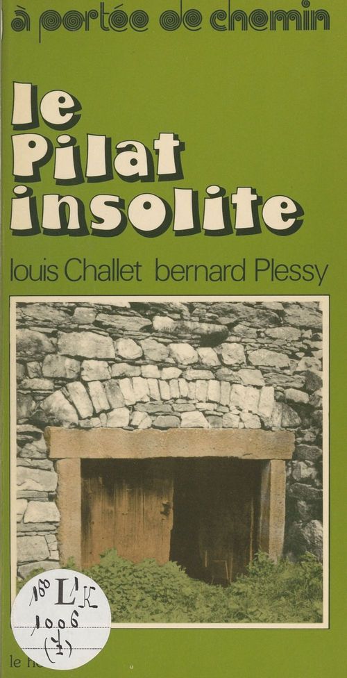 ebook cover of Le Pilat insolite, by Bernard Plessy, Louis Challet