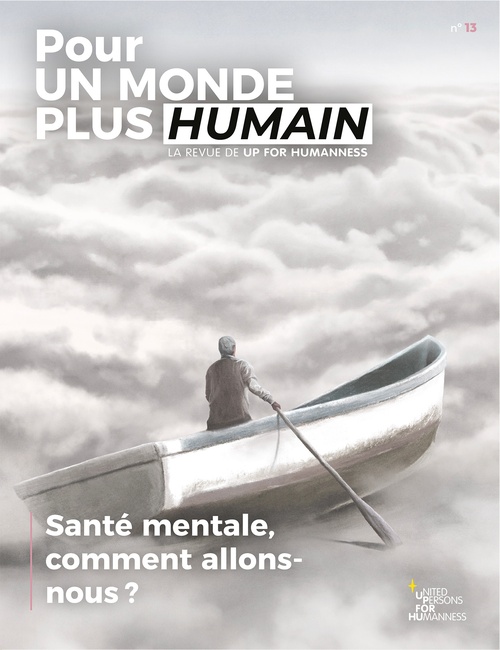 ebook cover of Pour un monde plus humain #13 - Santé mentale, comment allons-nous ?, by UP for Humanness