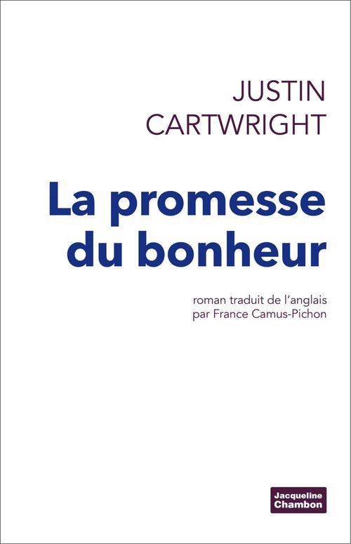 ebook cover of La promesse du bonheur, by Justin Cartwright