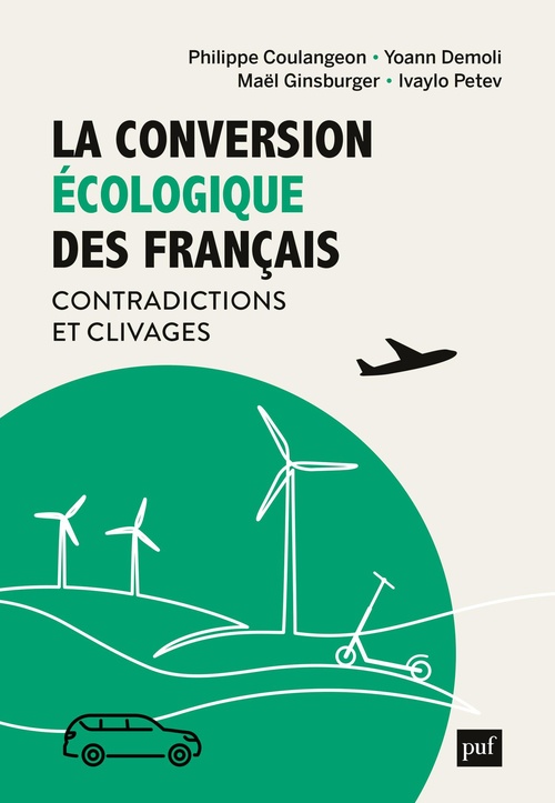 Couverture ebook de La conversion écologique des Français : Contradictions et clivages, de Philippe Coulangeon, Yoann Demoli, Maël Ginsburger, Ivaylo Petev