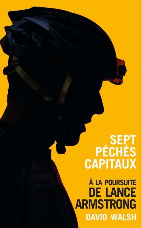 ebook cover of Sept péchés capitaux, à la poursuite de Lance Armstrong, by David Walsh