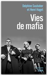 ebook cover of Vies de mafia, by Henri Haget, Delphine Saubaber