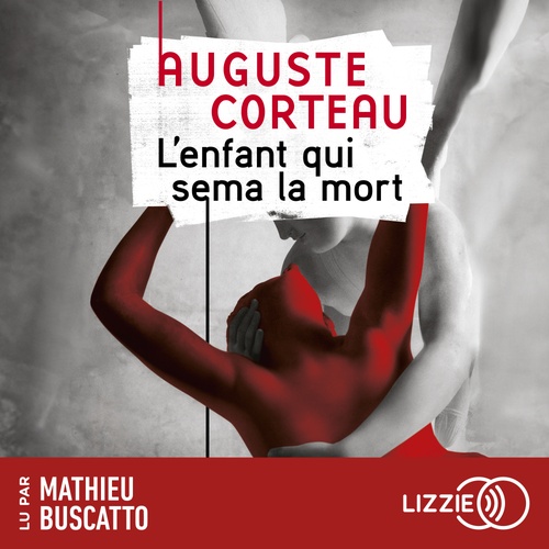 audiobook cover of L'enfant qui sema la mort, by Auguste Corteau