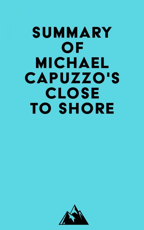 Couverture ebook de Summary of Michael Capuzzo's Close to Shore, de Everest Media