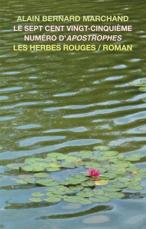 ebook cover of Le sept cent vingt-cinquième numéro d´Apostrophes, by Alain Bernard Marchand