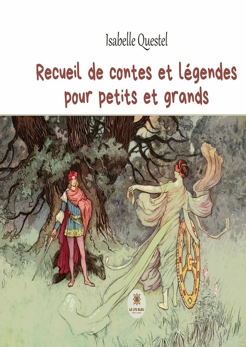ebook cover of Recueil de contes et légendes pour petits et grands, by Isabelle Questel