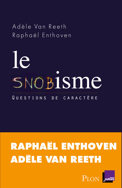 Couverture ebook de Le snobisme, de Adèle Van Reeth, Raphaël Enthoven