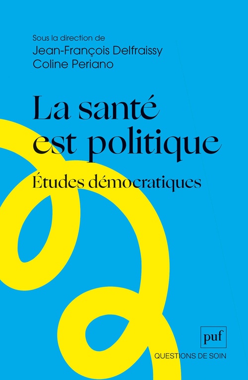 Couverture ebook de La santé est politique, de Coline Periano, Frédéric Worms, Jean-François Delfraissy