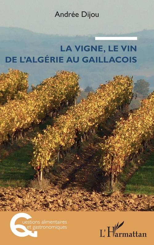 ebook cover of La vigne, le vin de l'Algérie au Gaillacois, by Andrée Dijou