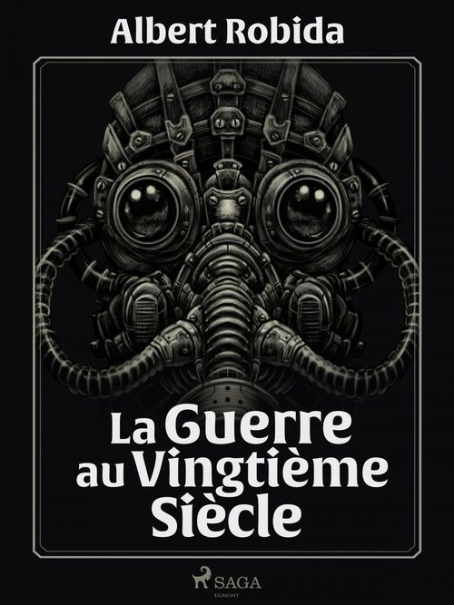 Couverture ebook de La Guerre au Vingtième Siècle, de Albert Robida
